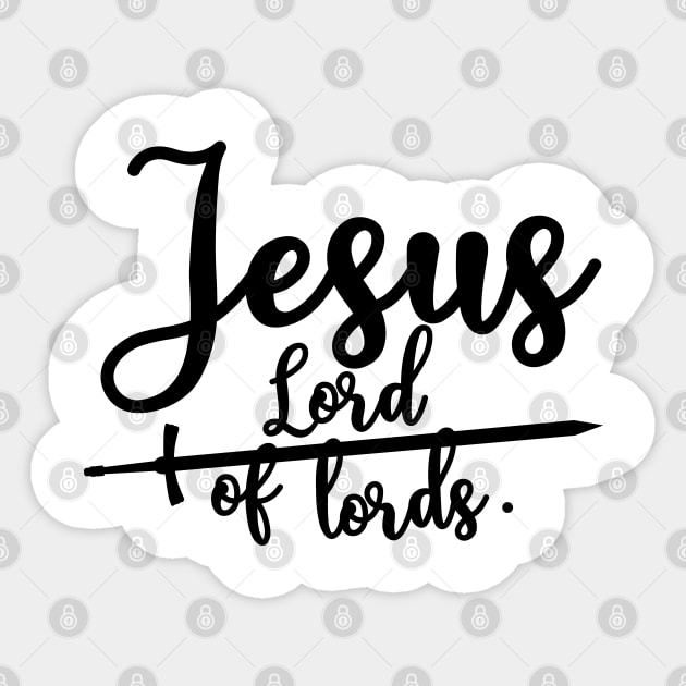 Jesus is Lord of lords Sticker by Christian ever life